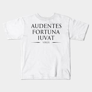 "audentes fortuna iuvat" Fortune favours the bold - VIRGIL in Latin Typography Motivational inspirational quote series 1 BLACK Kids T-Shirt